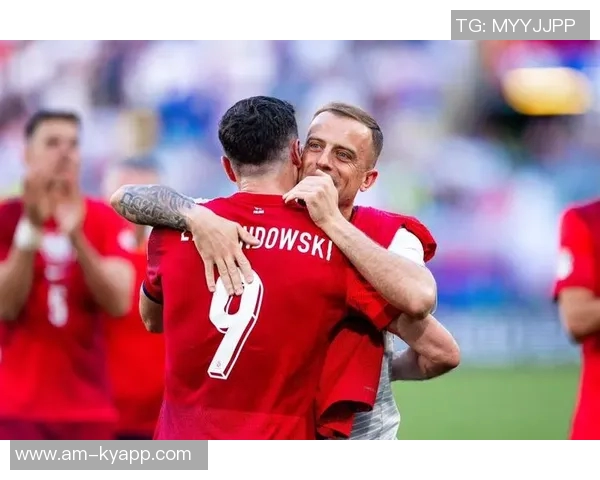 重返波兰国家队的格罗西茨基与莱万关系改善分享心路历程