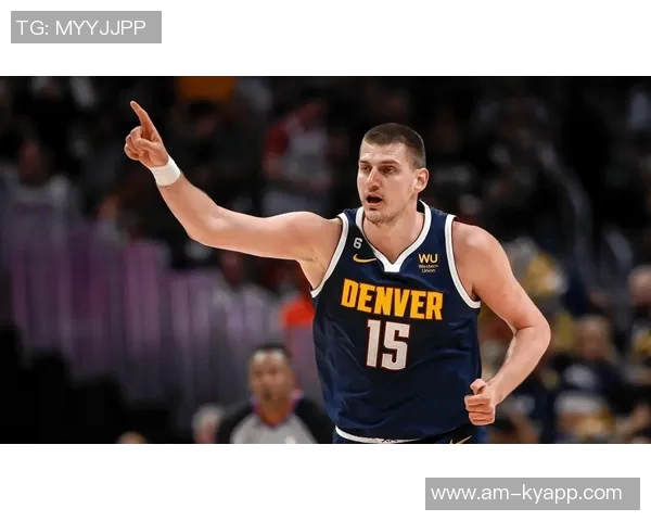 约基奇底线运球转身秀技艺精妙甩传助攻令人惊叹